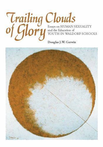 Trailing Clouds of Glory: Essays on Human Sexuality and the Education of…