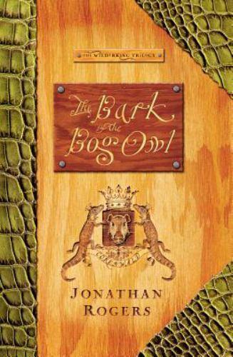 The Bark of the Bog Owl by Rogers, Jonathan