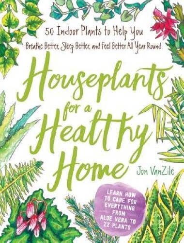 Houseplants for a Healthy Home: 50 Indoor Plants to Help You Breathe – VERY GOOD