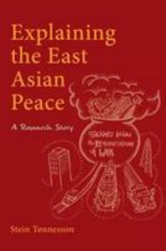 Explaining the East Asian Peace: A Research Story (Asia Insights, 9) [Paperback]