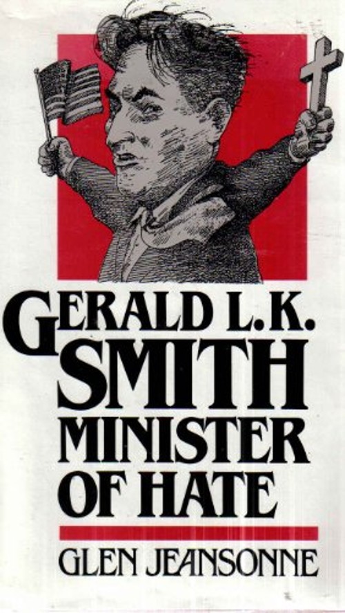 Gerald L. K. Smith, Minister of Hate Hardcover Glen Jeansonne