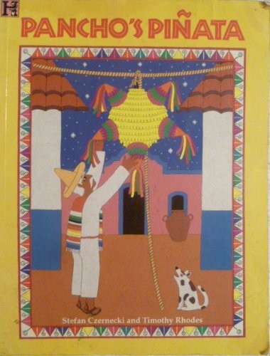 PANCHO’S PINATA By Stefan Czernecki & Timothy Rhodes **BRAND NEW**