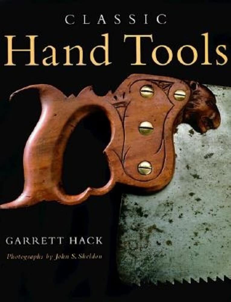 Classic Hand Tools by Hack