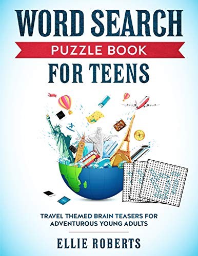 WORD SEARCH PUZZLE BOOK FOR TEENS: TRAVEL THEMED BRAIN By Ellie Roberts