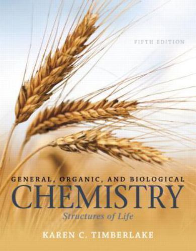 General, Organic, and Biological Chemistry: Structures of Life (5th Edition), Ti