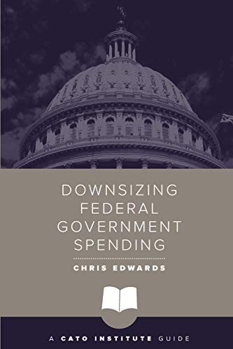 Downsizing Federal Government – VERY GOOD