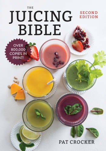 The Juicing Bible – Paperback By Crocker, Pat – GOOD