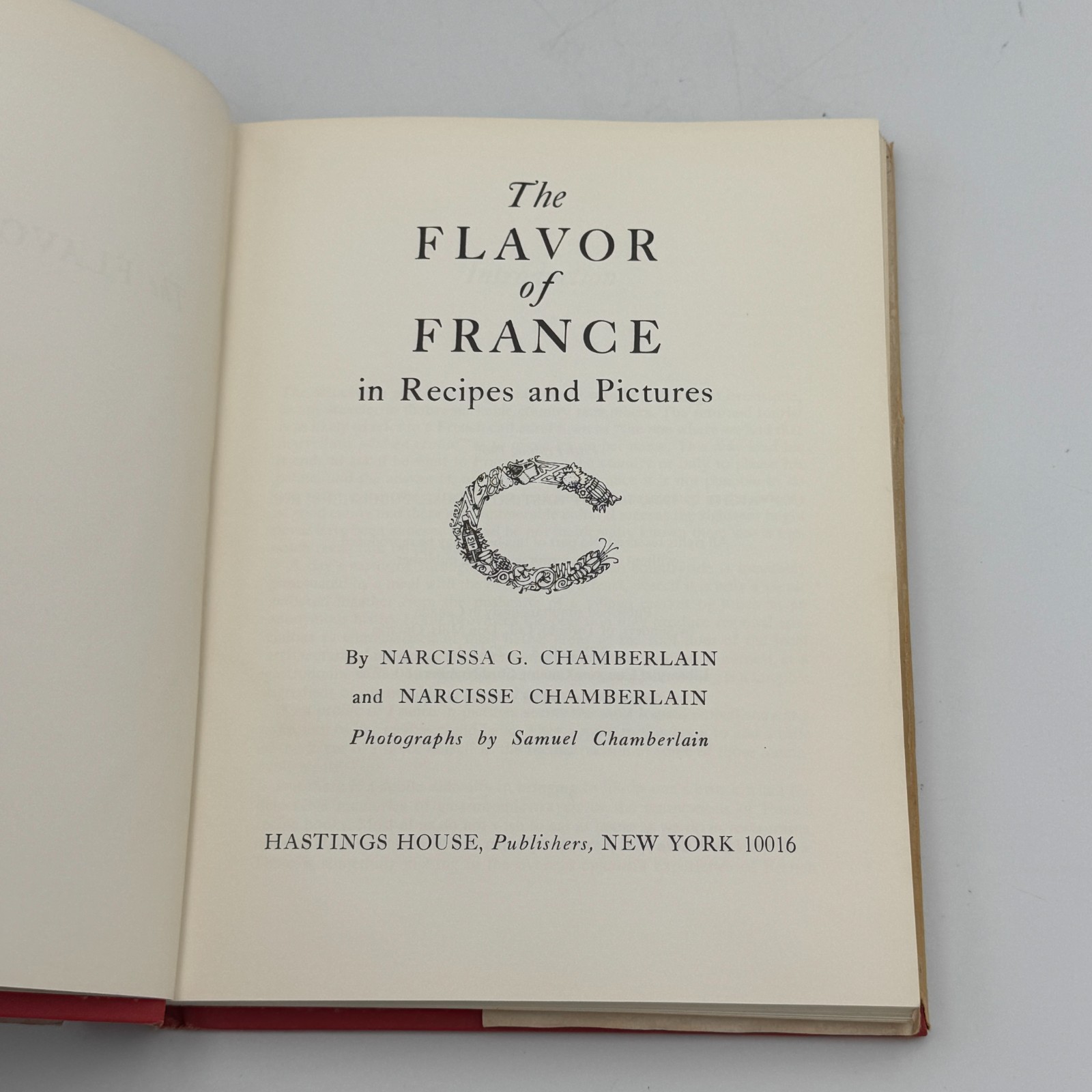 The Flavor of France in Recipes and Pictures by the Chamberlains HCDJ 5th Print