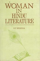 Women In Hindu Literature [Hardcover] By R.P. Sharma Introduction By B. Paken
