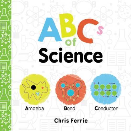 ABCs of Science (Baby University) – Board book By Ferrie, Chris – ACCEPTABLE