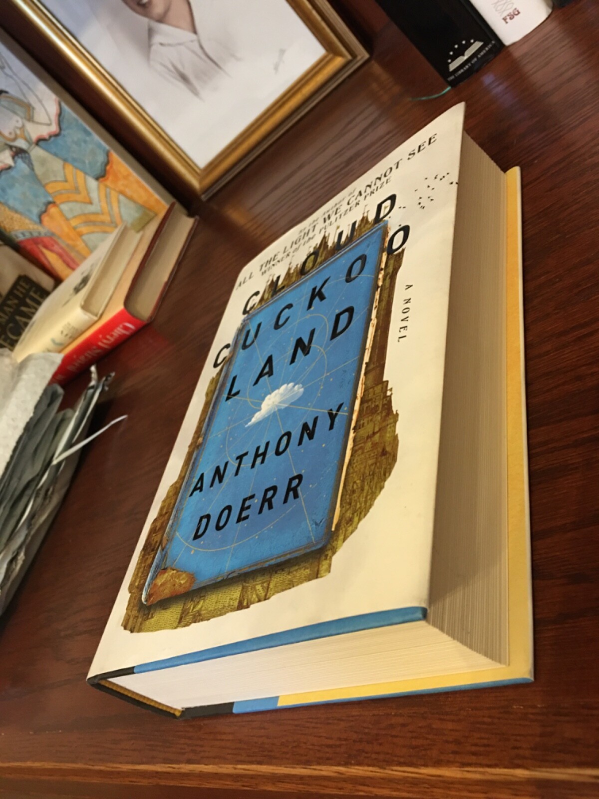 Cloud Cuckoo Land. Anthony Doerr. 1st HC Ptg. Scribner 2021. Near Fine
