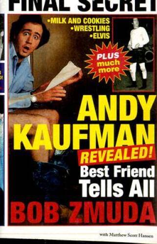 Andy Kaufman Revealed!: Best Friend Tells All – Hardcover By Zmuda, Bob – GOOD