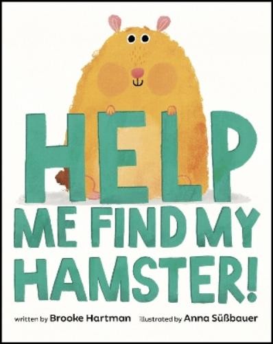Brooke Hartman Help Me Find My Hamster! (Hardback)