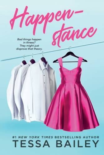 Happenstance – Paperback By Bailey, Tessa – GOOD