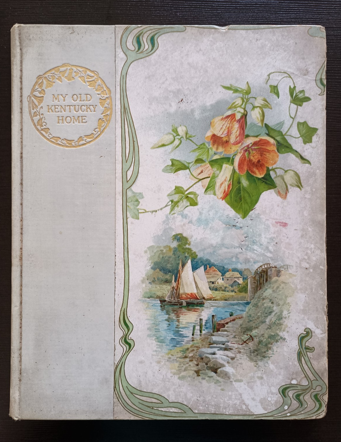 My Old Kentucky Home by Steven Collins Foster, 1887 Illustrated Hardcover Book