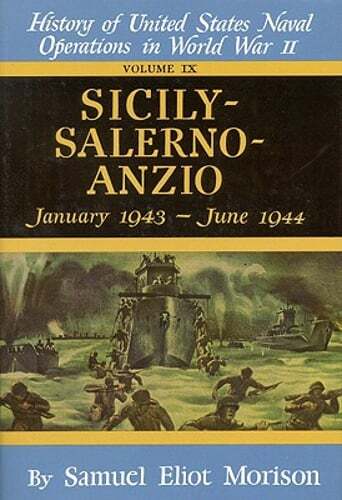 Sicily-Salerno-Anzio: January 1943 – June 1944 – Volume 9 by Morison: Used