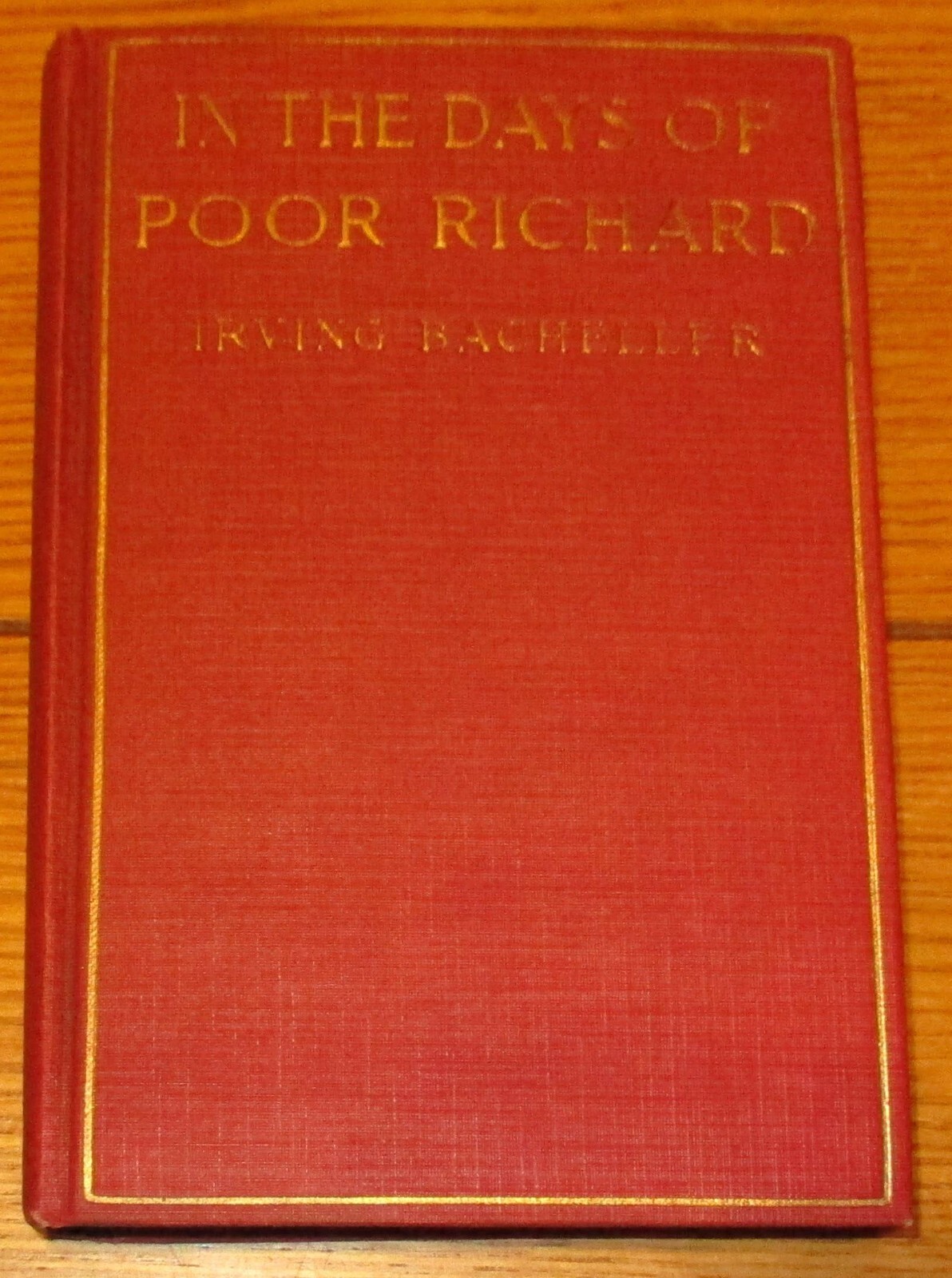 1922 In The Days of Poor Richard by Irving Bacheller H/C 414 Pages
