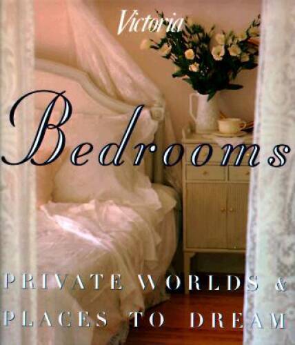 Victoria: Bedrooms: Private Worlds & Places to Dream – Hardcover – GOOD