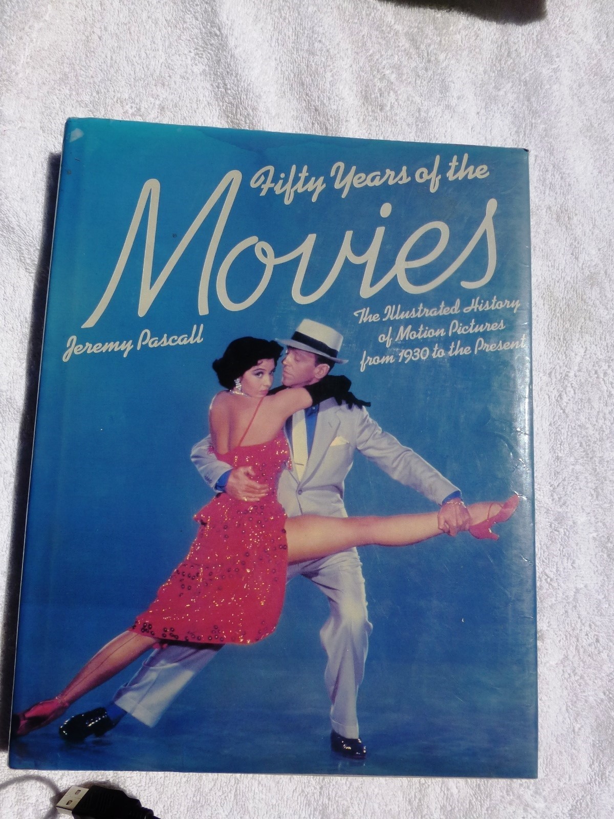 Fifty 50 Years of the Movies JEREMY PASCALL Hollywood Cinema History Photo Book