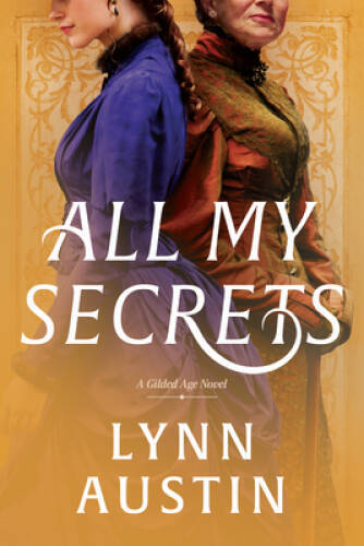 All My Secrets – Paperback By Austin, Lynn – GOOD