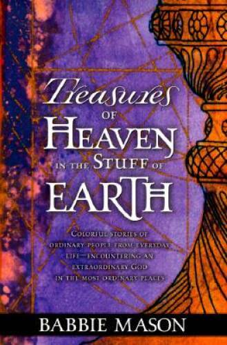Treasures Of Heaven: Colorful stories of ordinary people from everyday li – GOOD