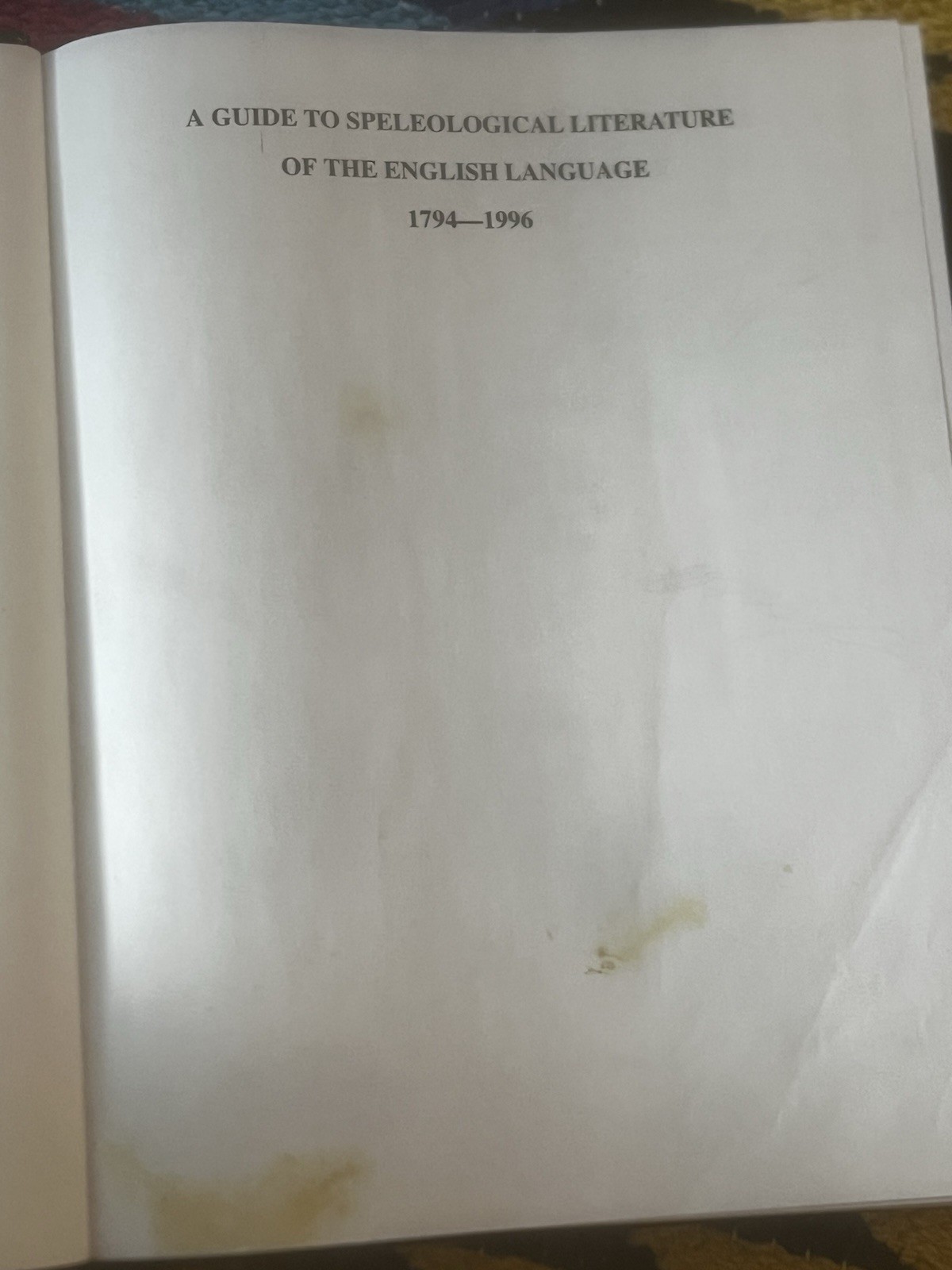 A Guide To Speleological Literature Of The English Language 1794-1996 SIGNED