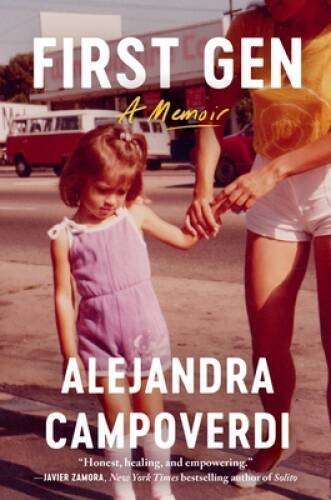First Gen: A Memoir – Hardcover By Campoverdi, Alejandra – VERY GOOD