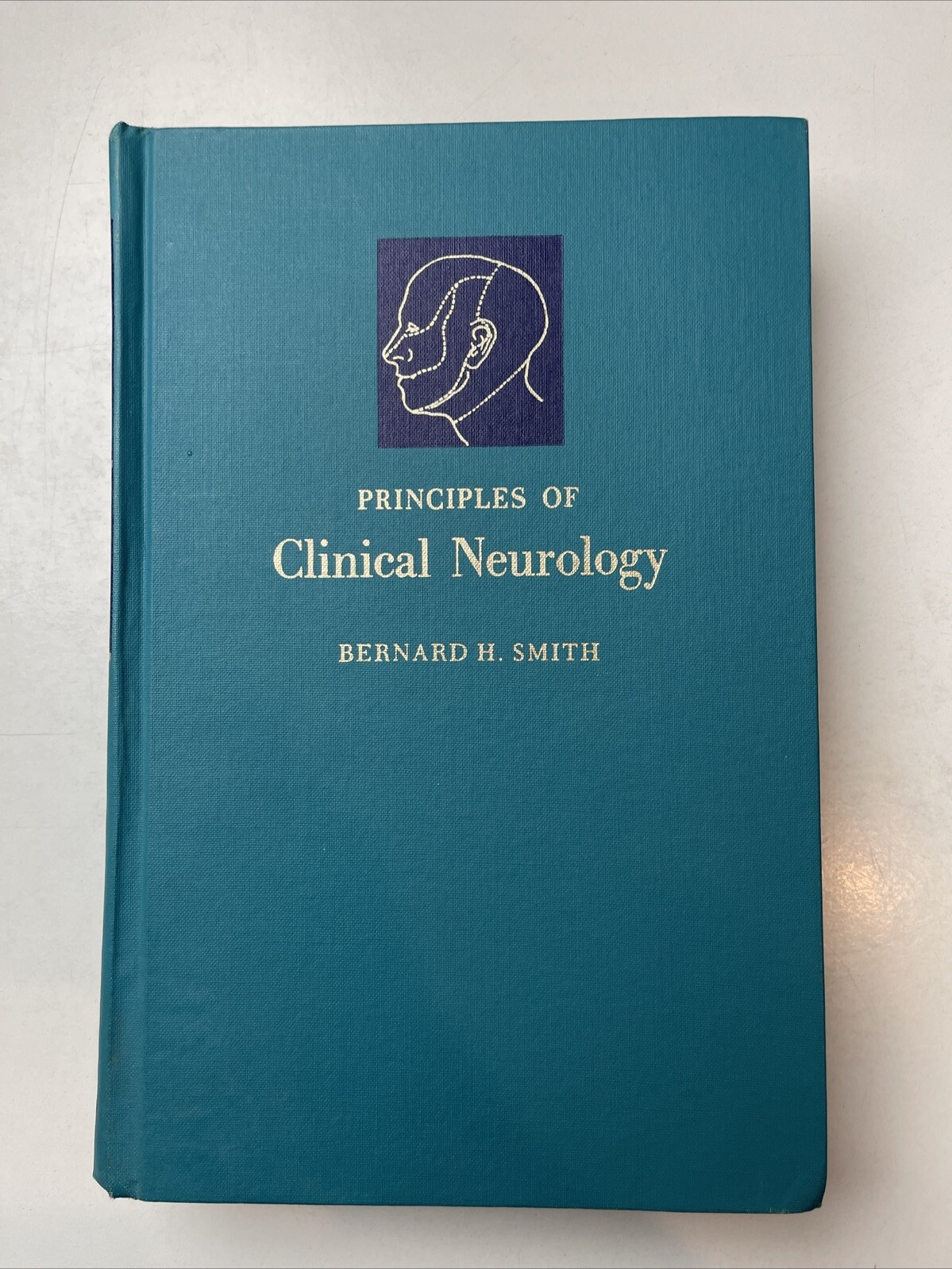 Principles of clinical neurology Bernard H Smith 1965 1st Edition Hardback
