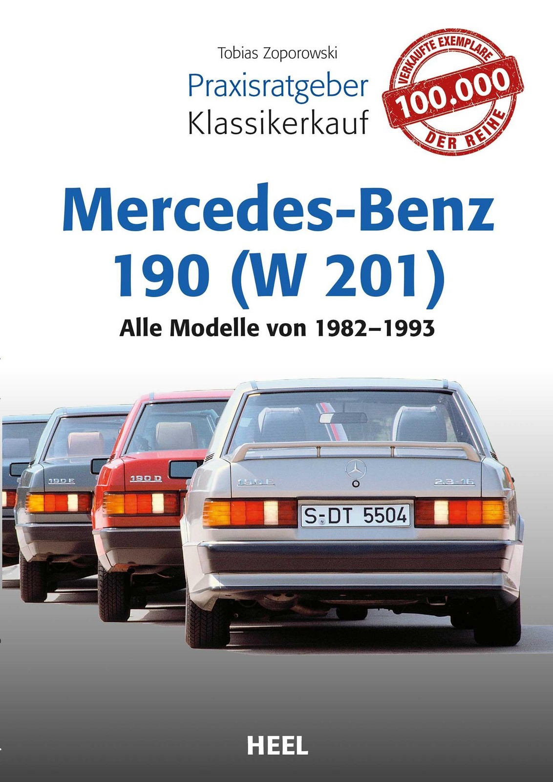 Praxisratgeber Klassikerkauf Mercedes-Benz 190 (W 201), Tobias Zoporowski