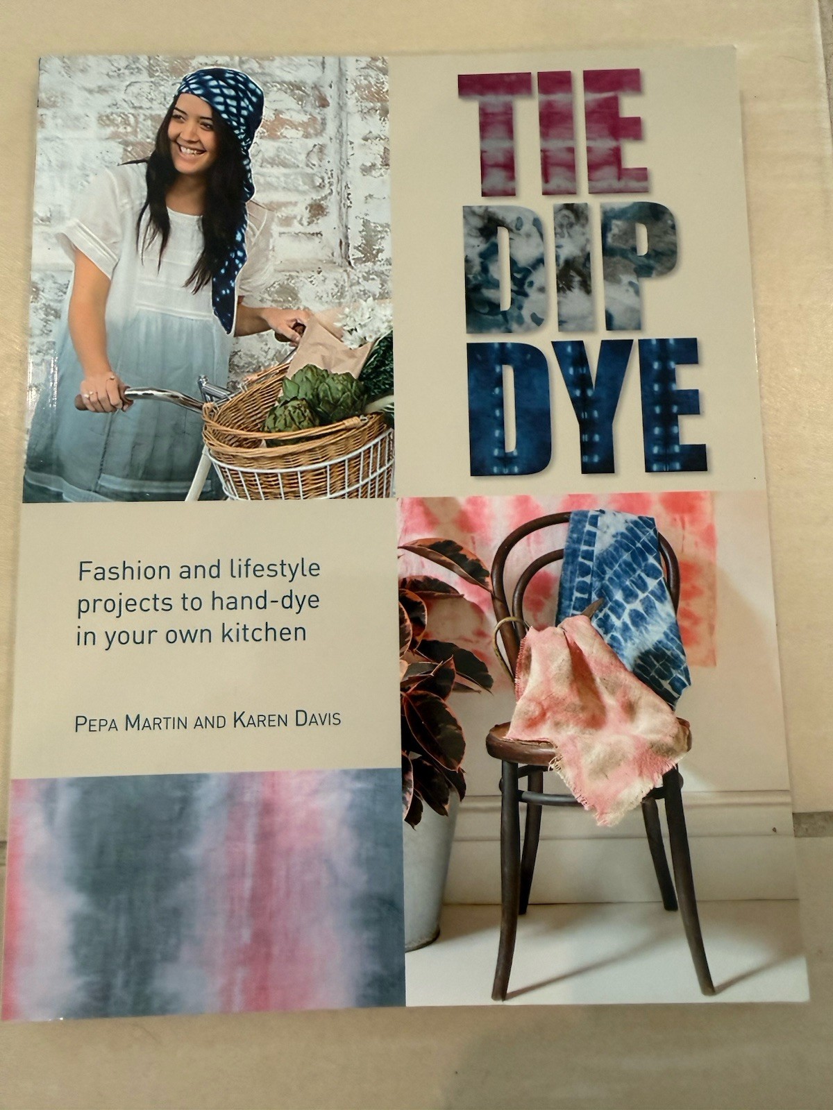 Tie Dip Dye by Pepa Martin & Karen Davis Paperback Barron’s Fashion Crafts