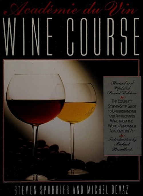 Academie du Vin Wine Course : Second Edition Steven, Dovaz, Miche