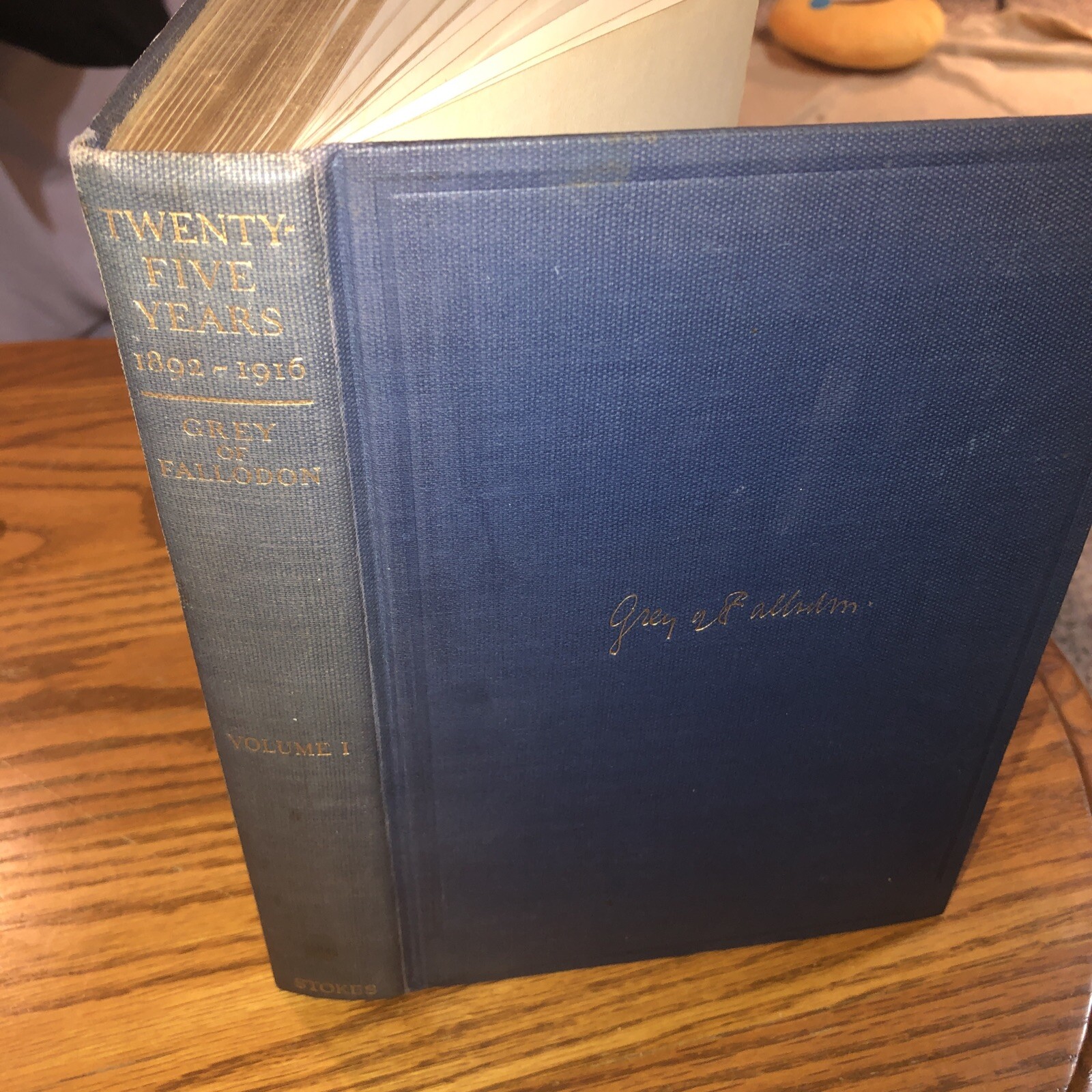 TWENTY-FIVE YEARS 1892-1916 by Viscount Grey of Fallodon, K.G. Vol.1 1925