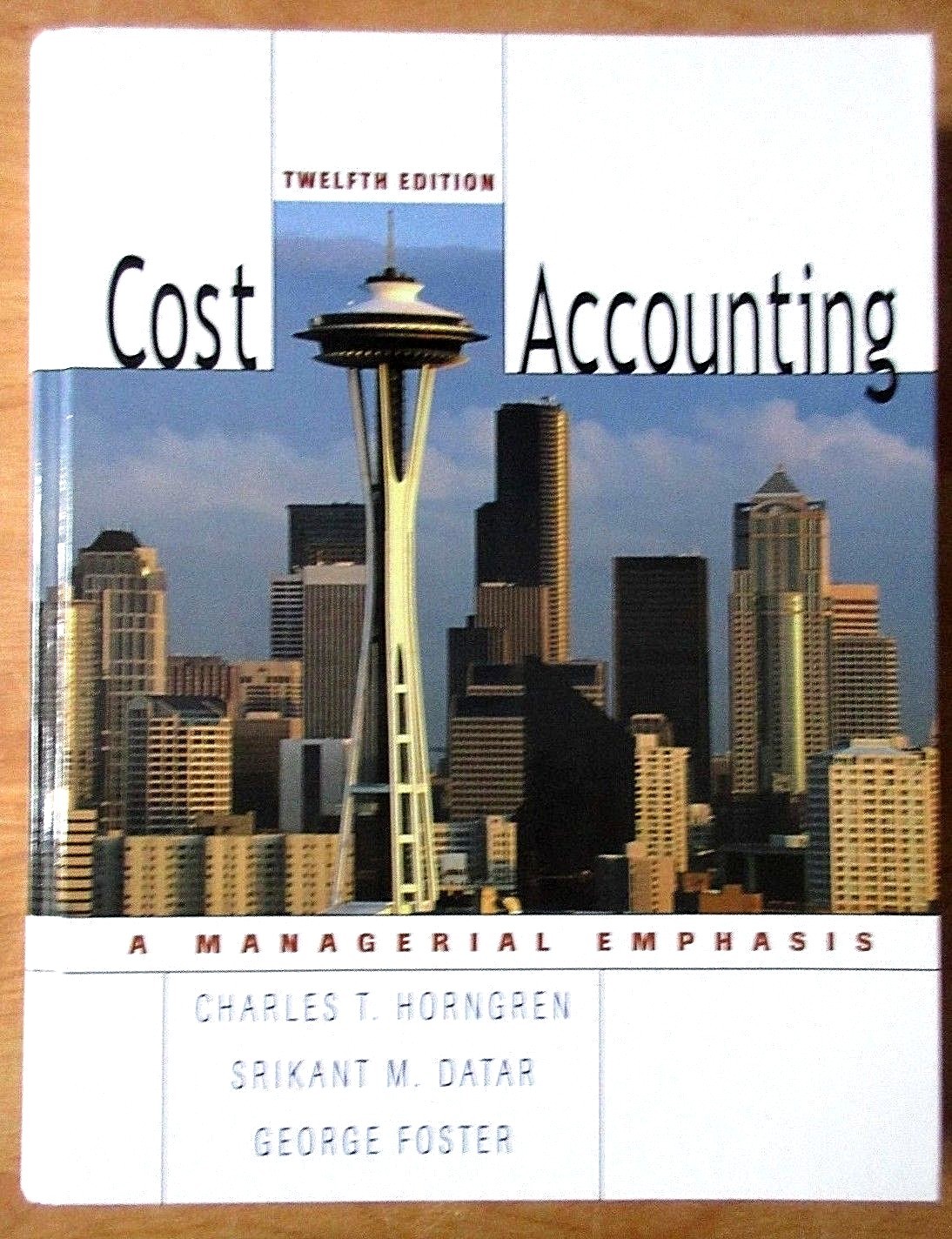 Cost Accounting-A Managerial Emphasis by Horngren,Datar & Foster 2006, Pearson