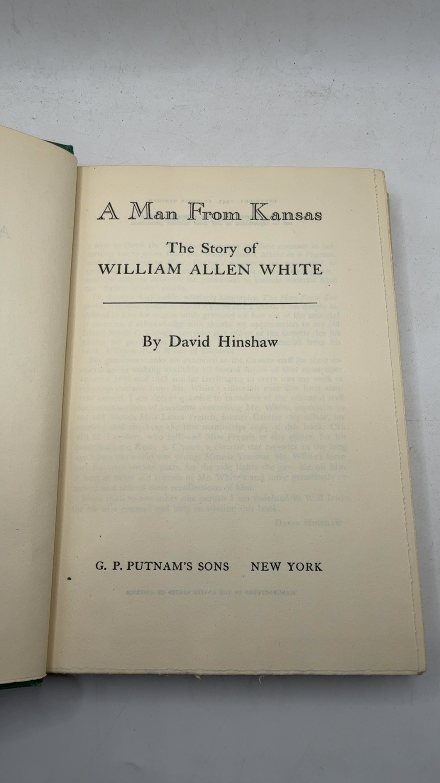 A Man From Kansas: The Story of William Allen White David Hinshaw Hardcover 1945