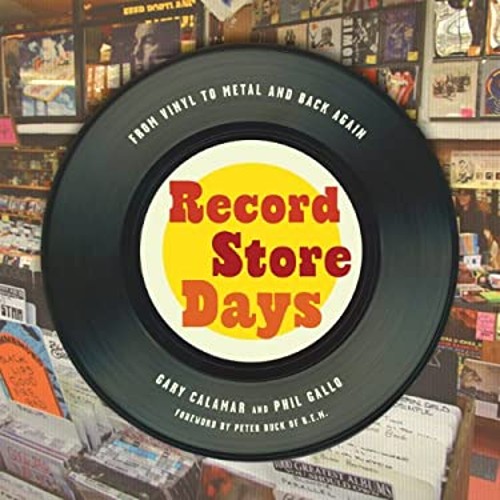 Record Store Days : From Vinyl to Metal and Back Again Hardcover