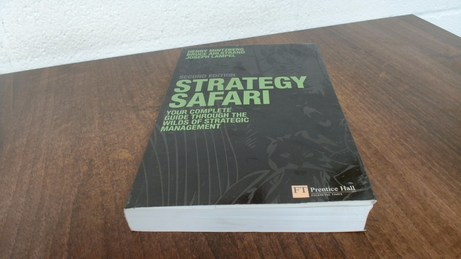 Strategy Safari, Henry Mintzberg, Prentice-Hall, 2009, Paperback