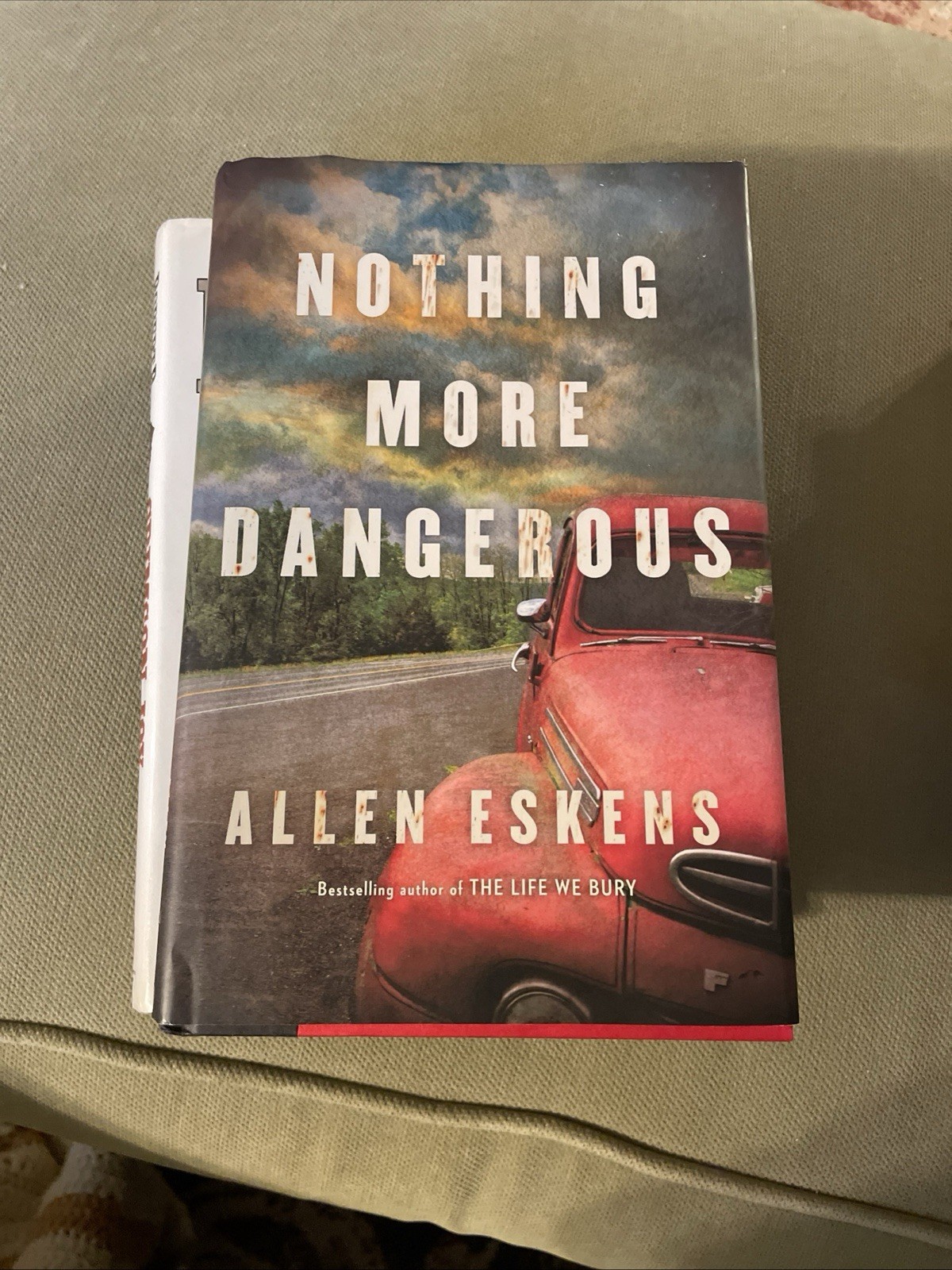 Nothing More Dangerous Hardcover By Allen Eskens