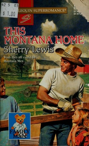 This Montana Home : Family Man (Harlequin Superromance No. 692) by Sherry Lewis,