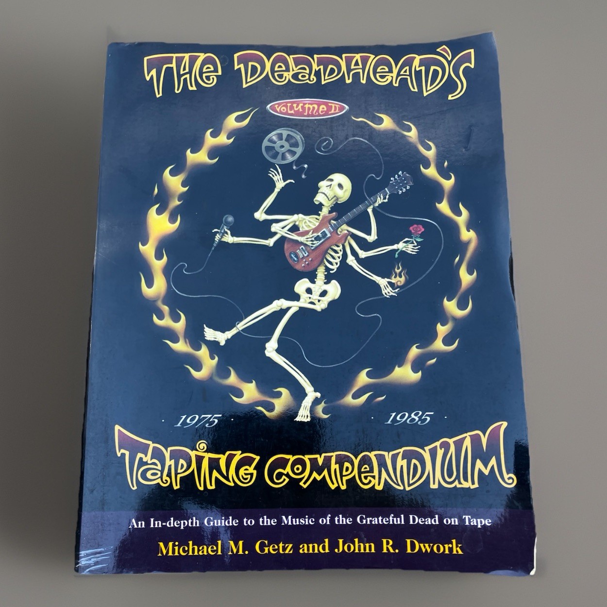 The Deadhead’s Taping Compendium, VOLUME II: An In-Depth Guide to the Music of