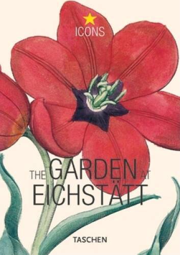 The Garden at Eichstatt (Icons) – Paperback By Besler, Basilius – VERY GOOD
