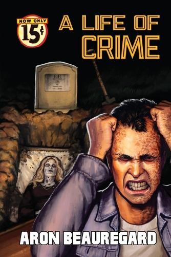 Aron Beauregard A Life of Crime (Paperback) (UK IMPORT)