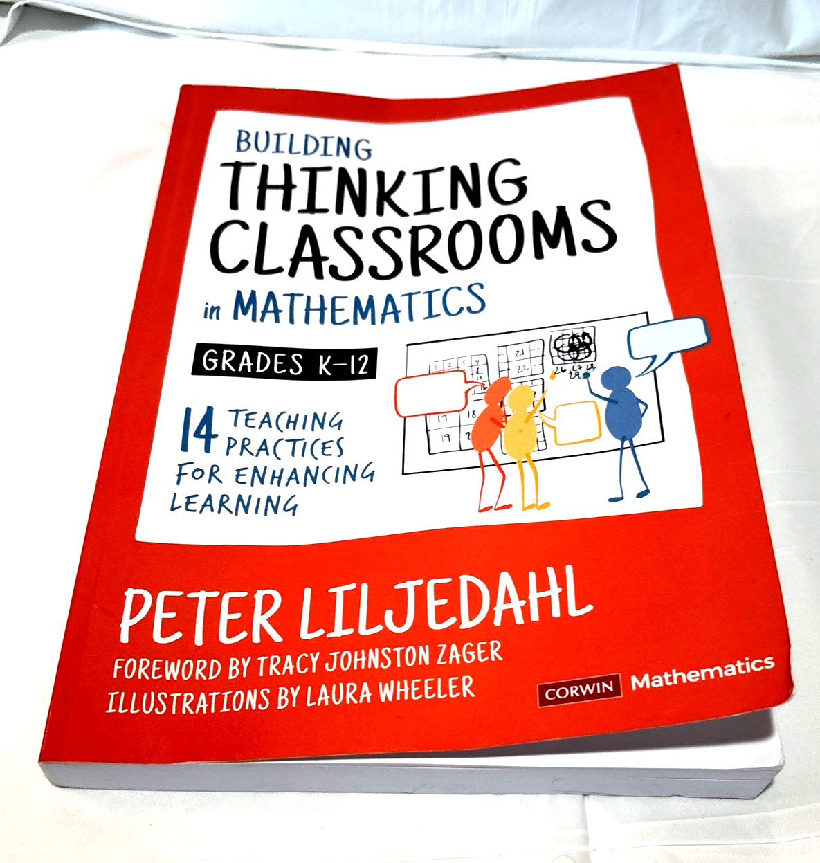 Building Thinking Classrooms in Mathematics K-12 by Peter Liljedahl