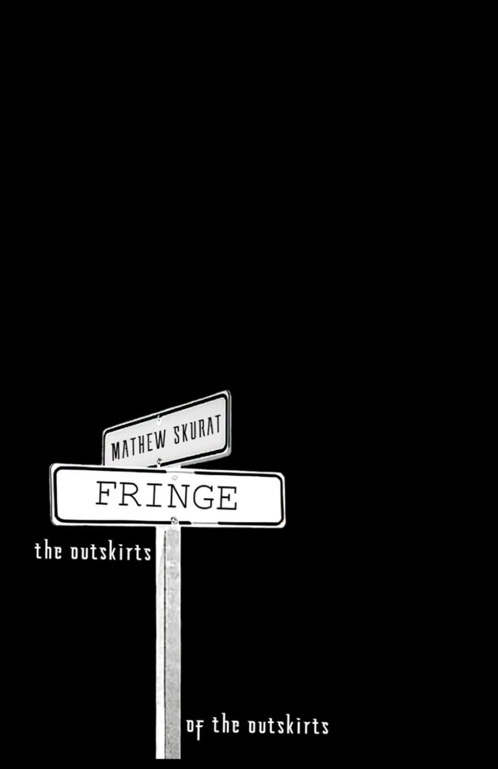 FRINGE: The outskirts of the outskirts