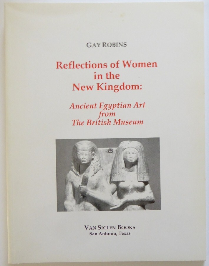 Reflections of Women in the New Kingdom: Ancient Egyptian Art British Museum