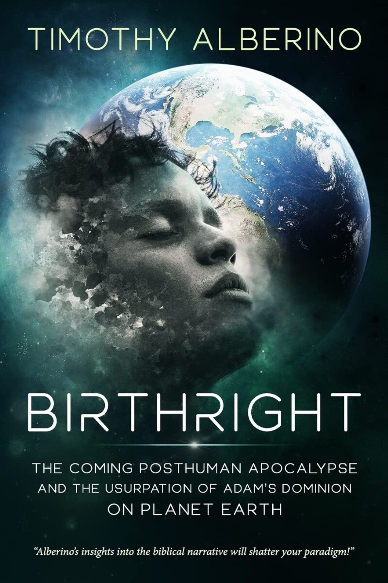 Birthright: The Coming Posthuman Apocalypse and the Usurpation of Adam’s Domi…
