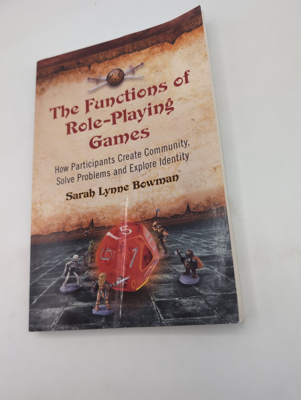 Functions of Role-Playing Games : How Participants Create Community, Solve…