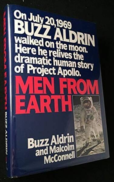 Men from Earth – Hardcover By Aldrin, Buzz – GOOD