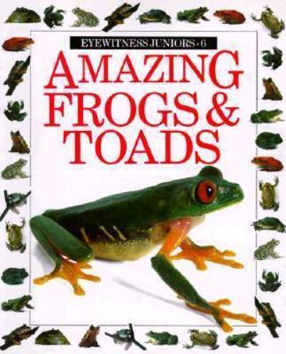 Amazing Frogs and Toads (Eyewitness Junior) by Barry Clarke; Jerry Young