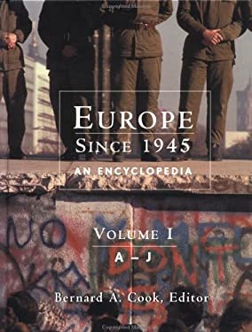 Europe since 1945 : An Encyclopedia Hardcover
