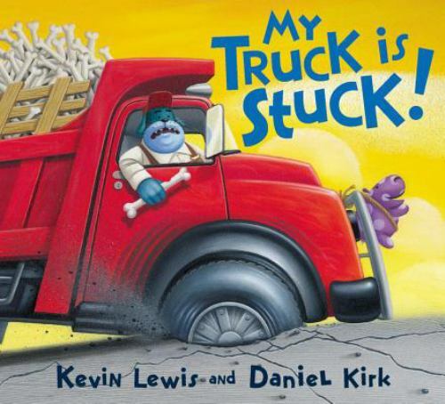 My Truck Is Stuck! by Lewis, Kevin